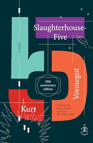 Slaughterhouse-Five: A Novel; 50th anniversary edition (Modern Library 100 Best Novels)